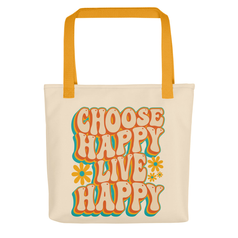 Choose Happy Live Happy Tote Bag