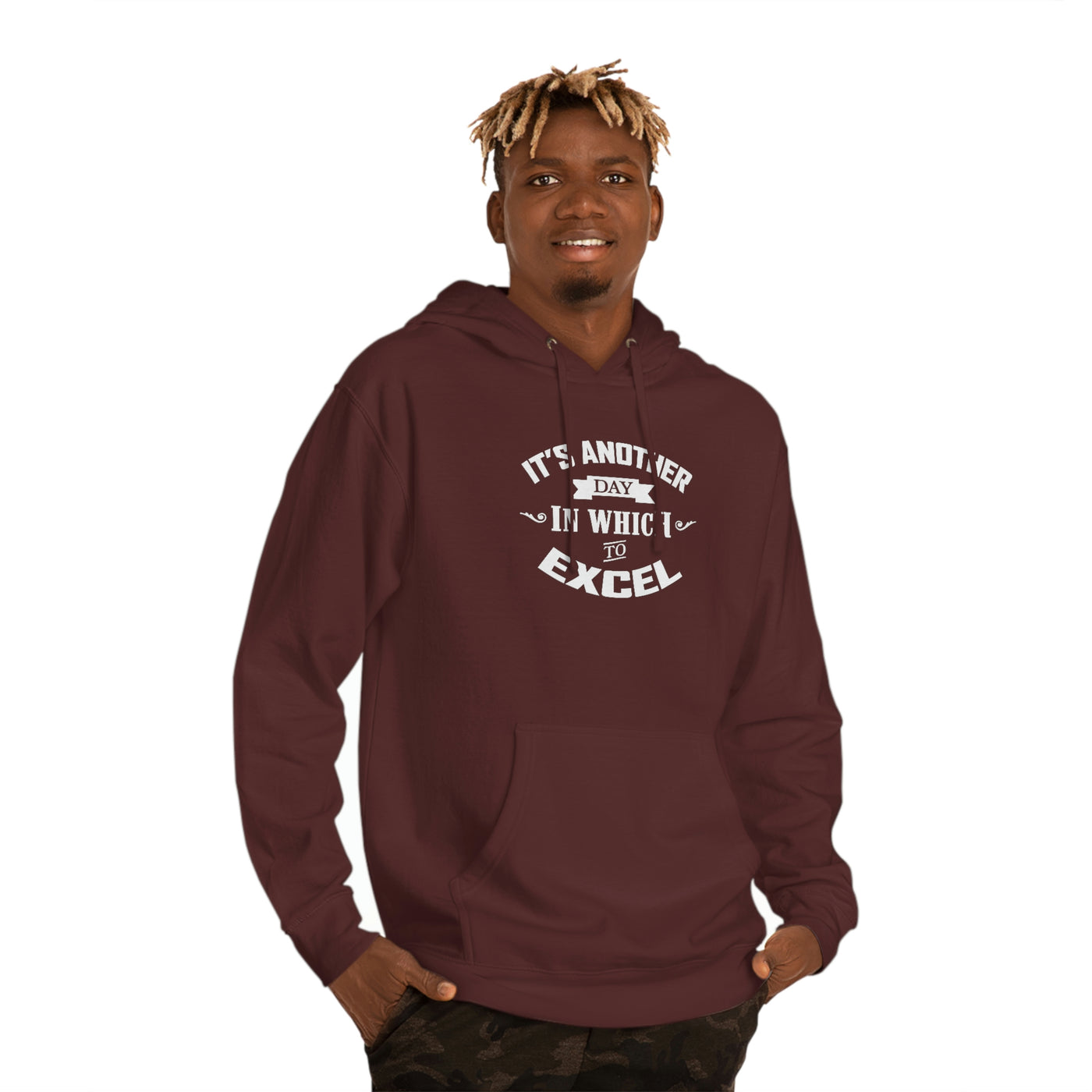 It's Another Day To Excel Hoodie