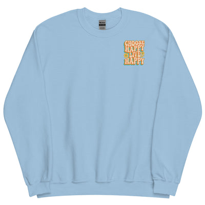 Choose Happy Live Happy Crewneck Sweatshirt